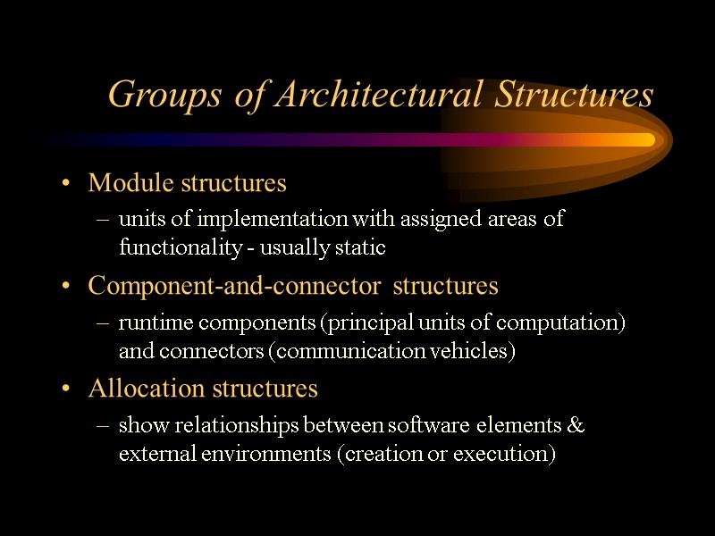 Groups of Architectural Structures Module structures units of implementation with assigned areas of functionality